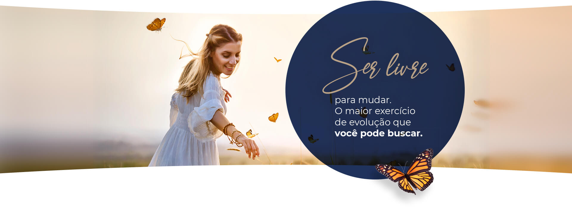 Ser livre para mudar. O maior exercício da evolução que você pode buscar.